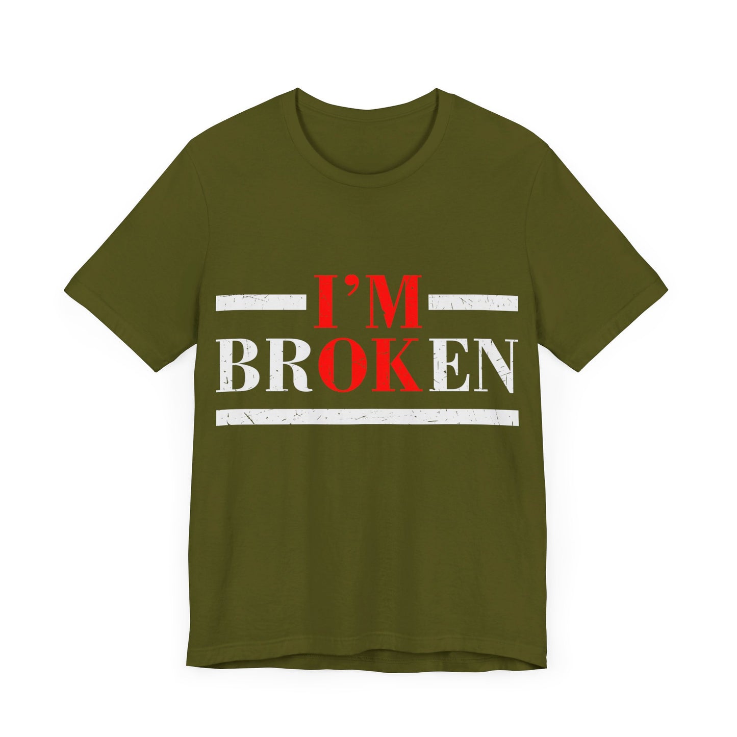 I'm Broken/ I'm OK Short Sleeve Tee