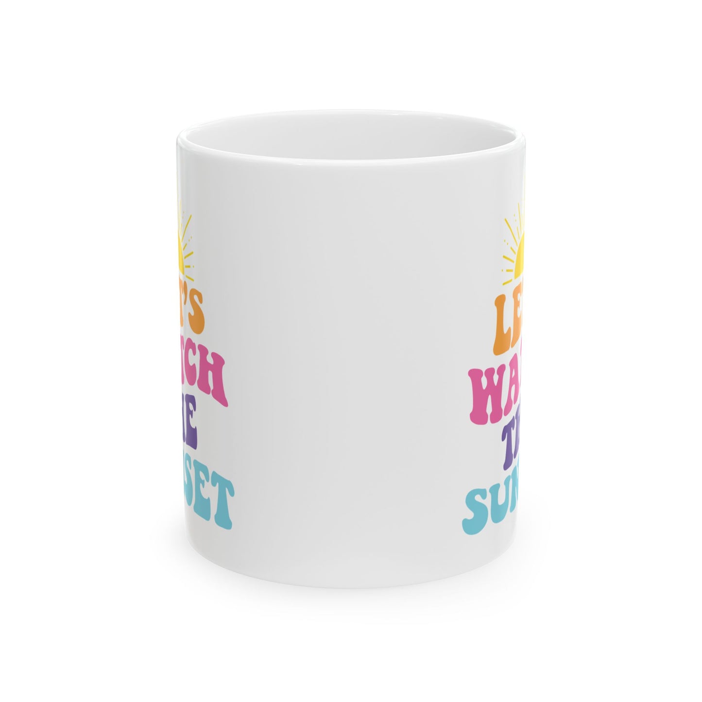 Let's Watch the Sunset Ceramic Coffee Mug