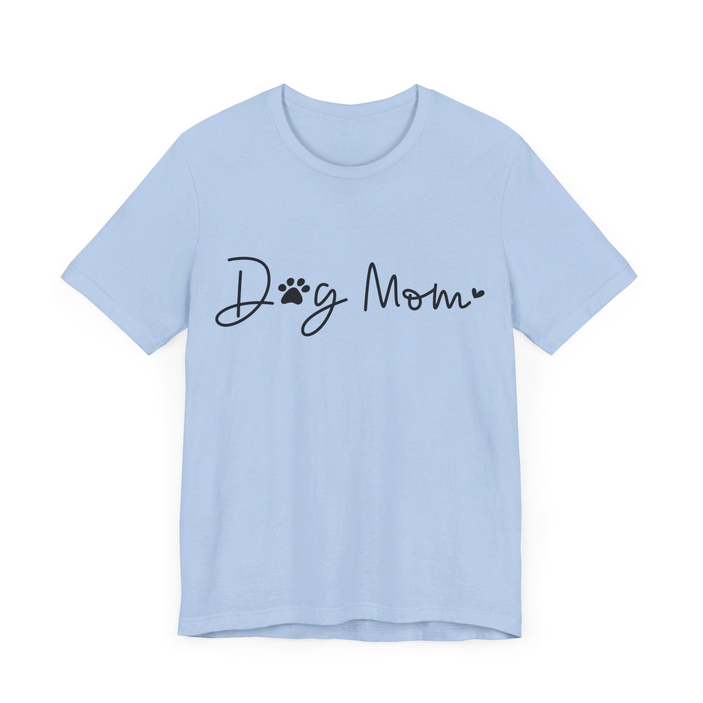 Dog Mom Short Sleeve T-Shirt