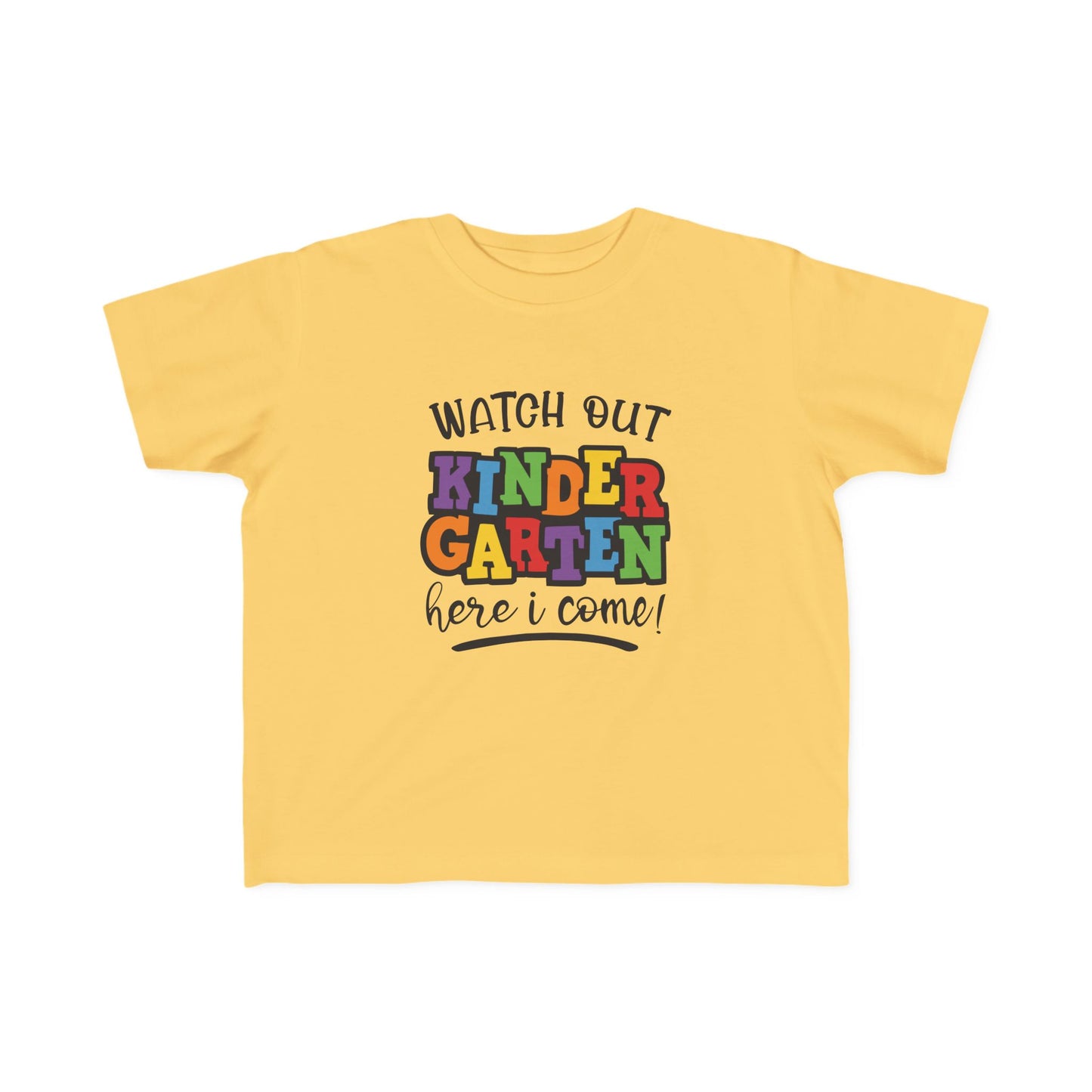 Watch Out Kindergarten Toddler Shirt
