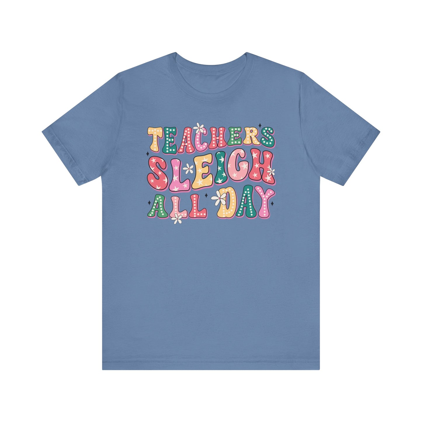 Teachers Sleigh All Day Jersey Short Sleeve Tee