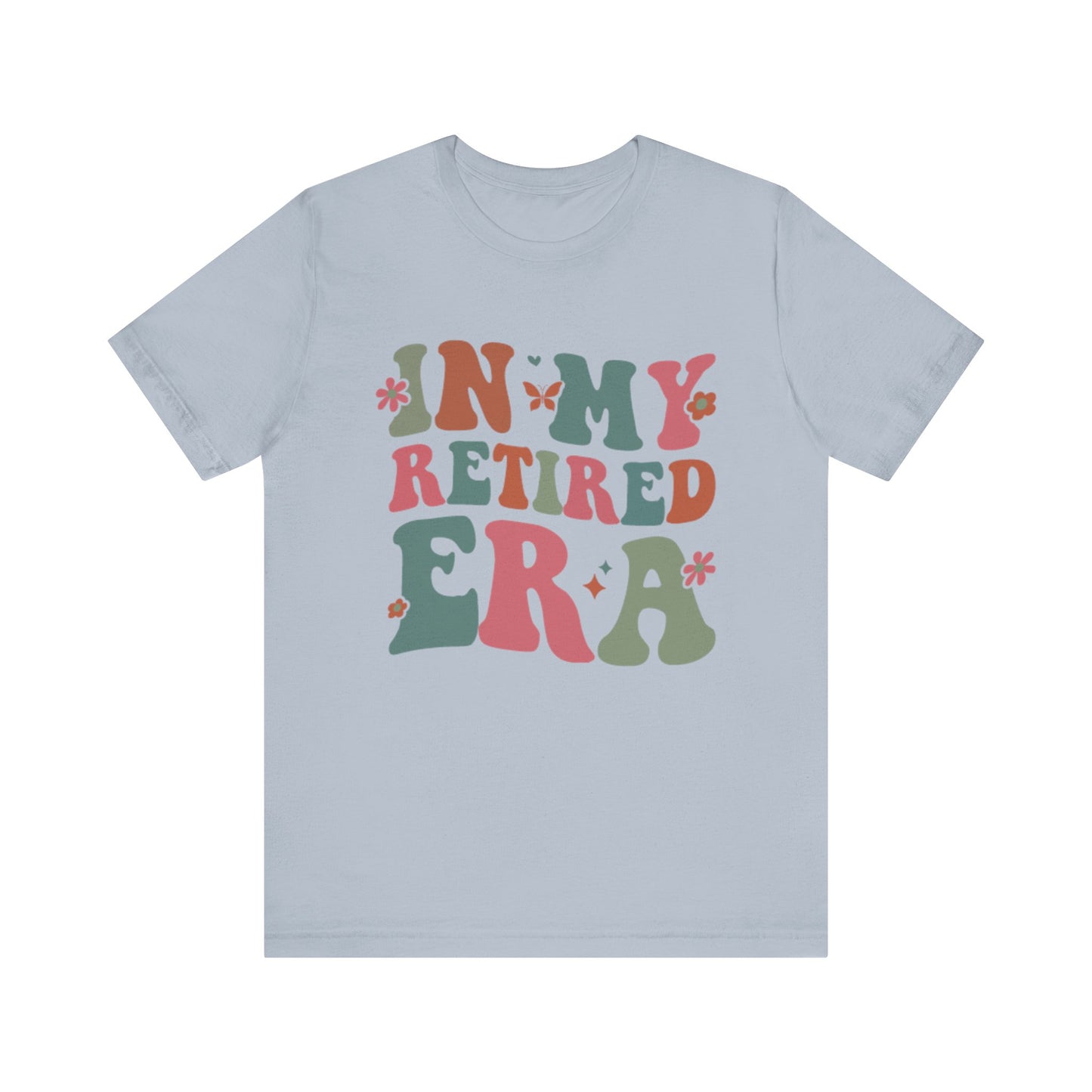 In My Retired Era Short Sleeve T-Shirt