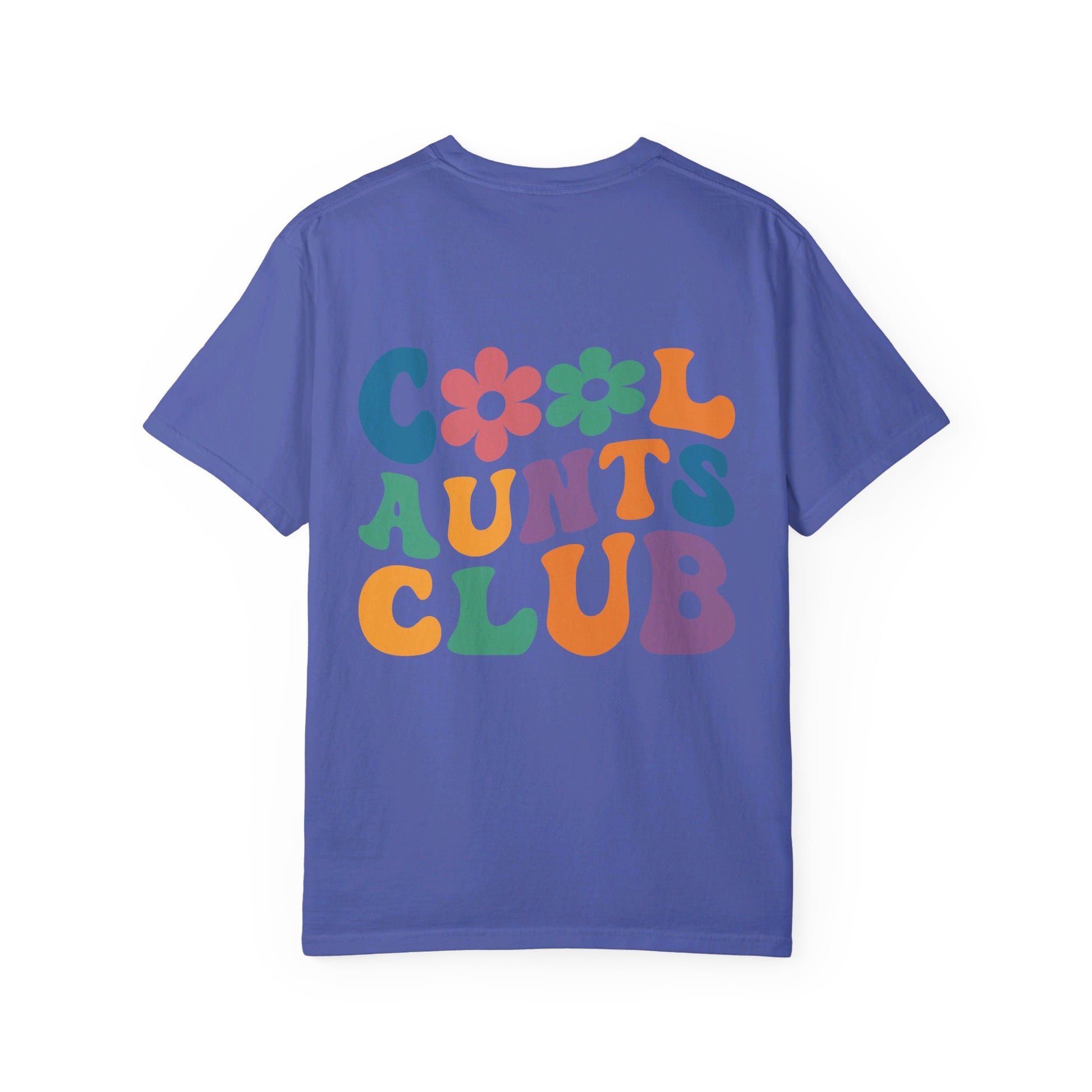 Cool Aunts Club Comfort Color T-Shirt