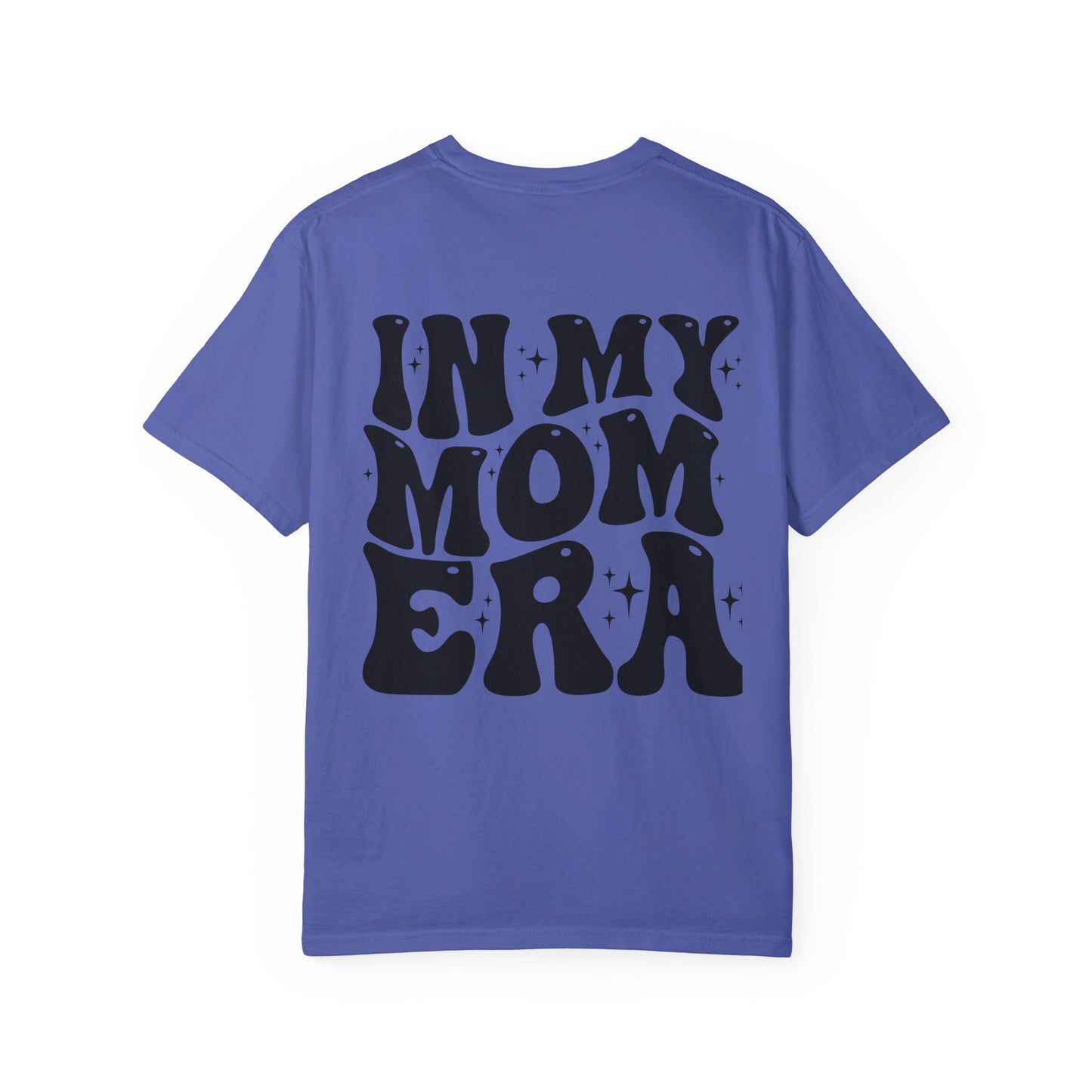 In my Mom Era T-Shirt /Front and Back Design