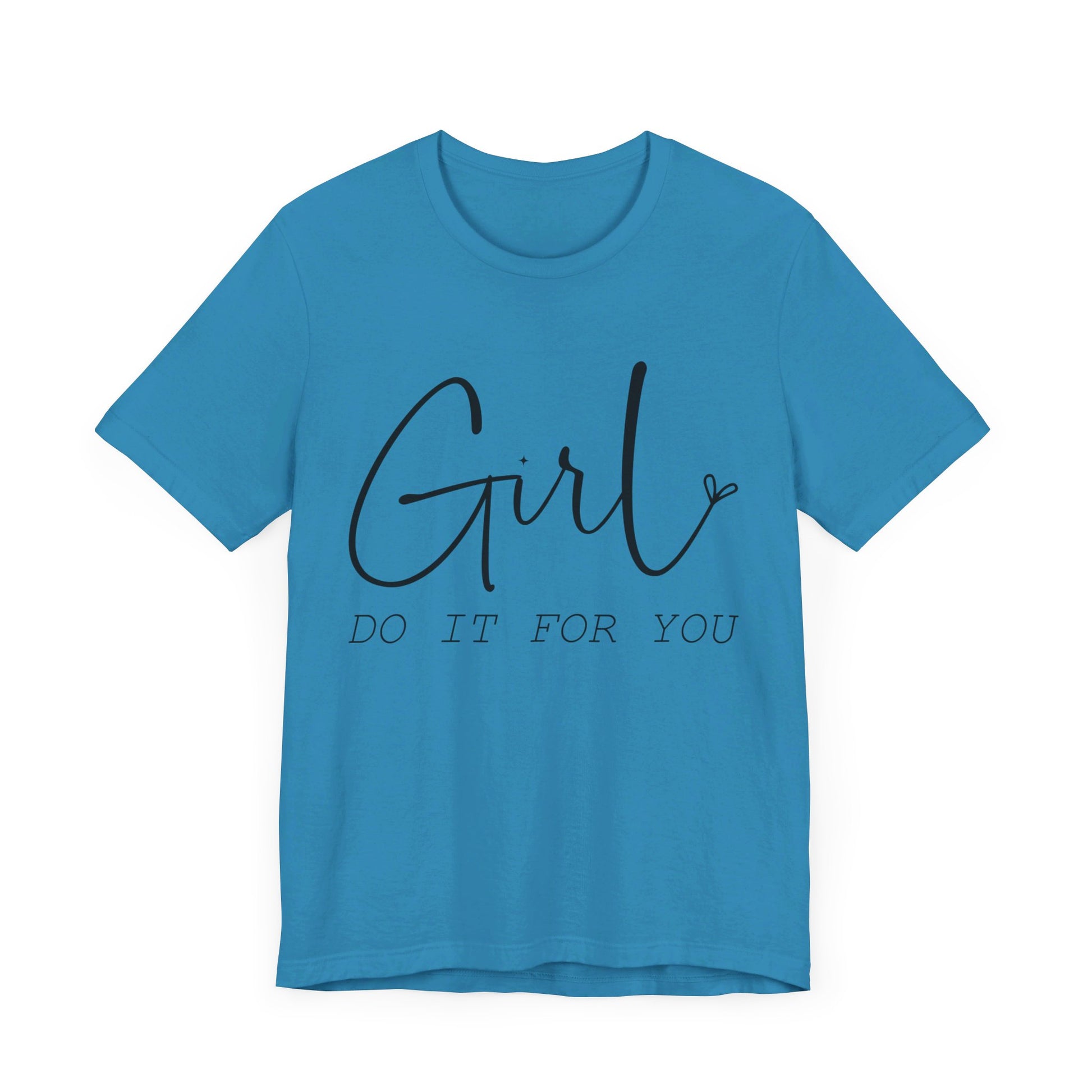 Girl Do it for You Short Sleeve Tee