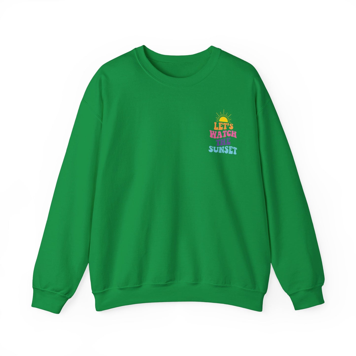 Let's Watch The Sunset Sweatshirt
