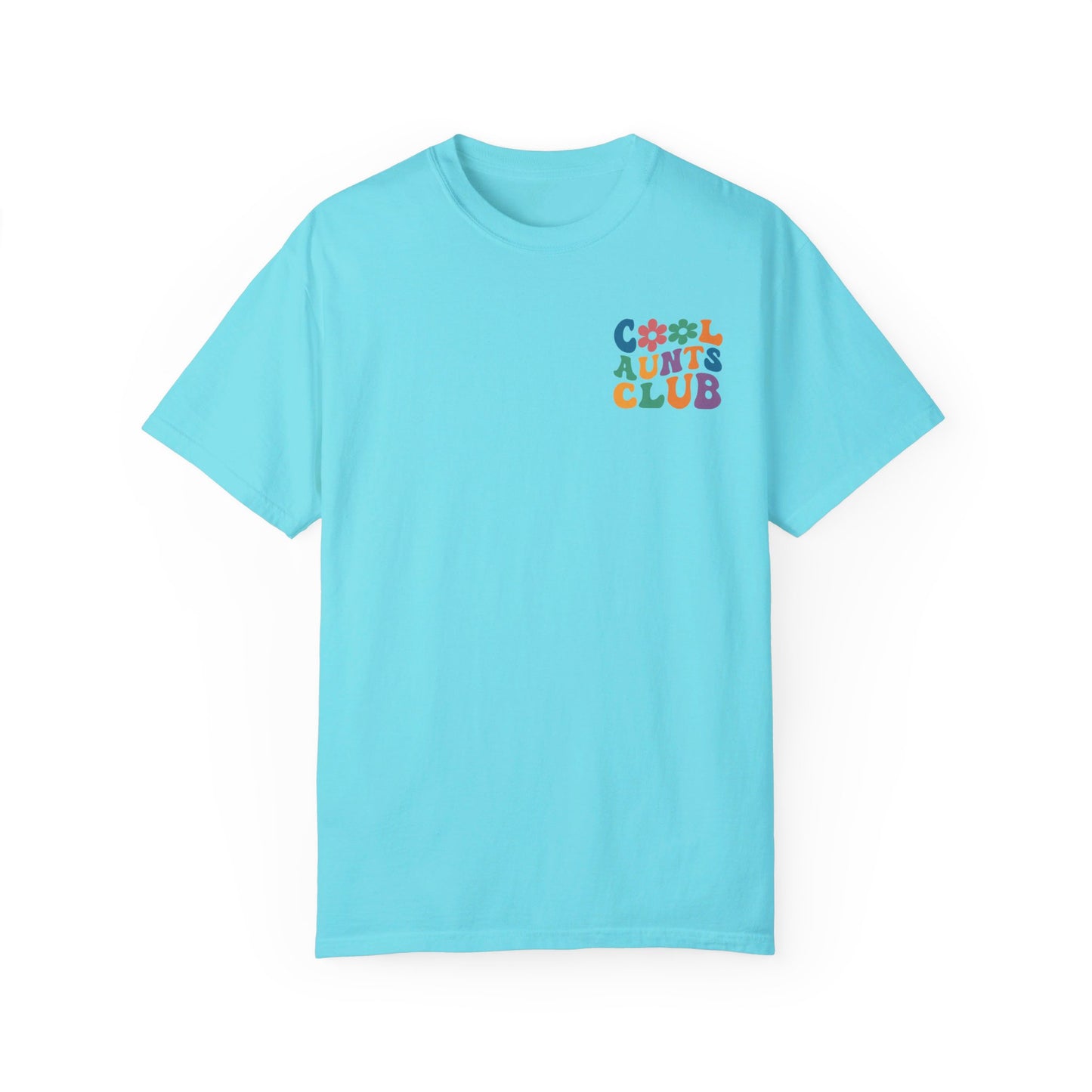 Cool Aunts Club Comfort Color T-Shirt