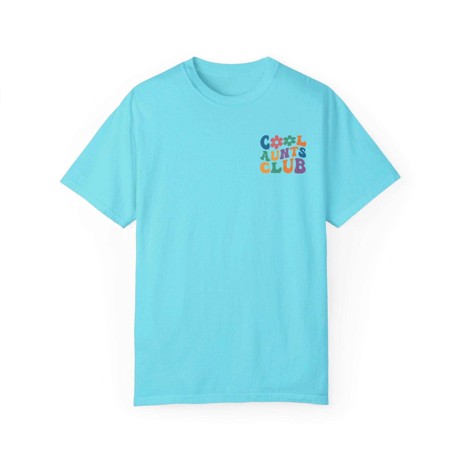 Cool Aunts Club Comfort Color T-Shirt