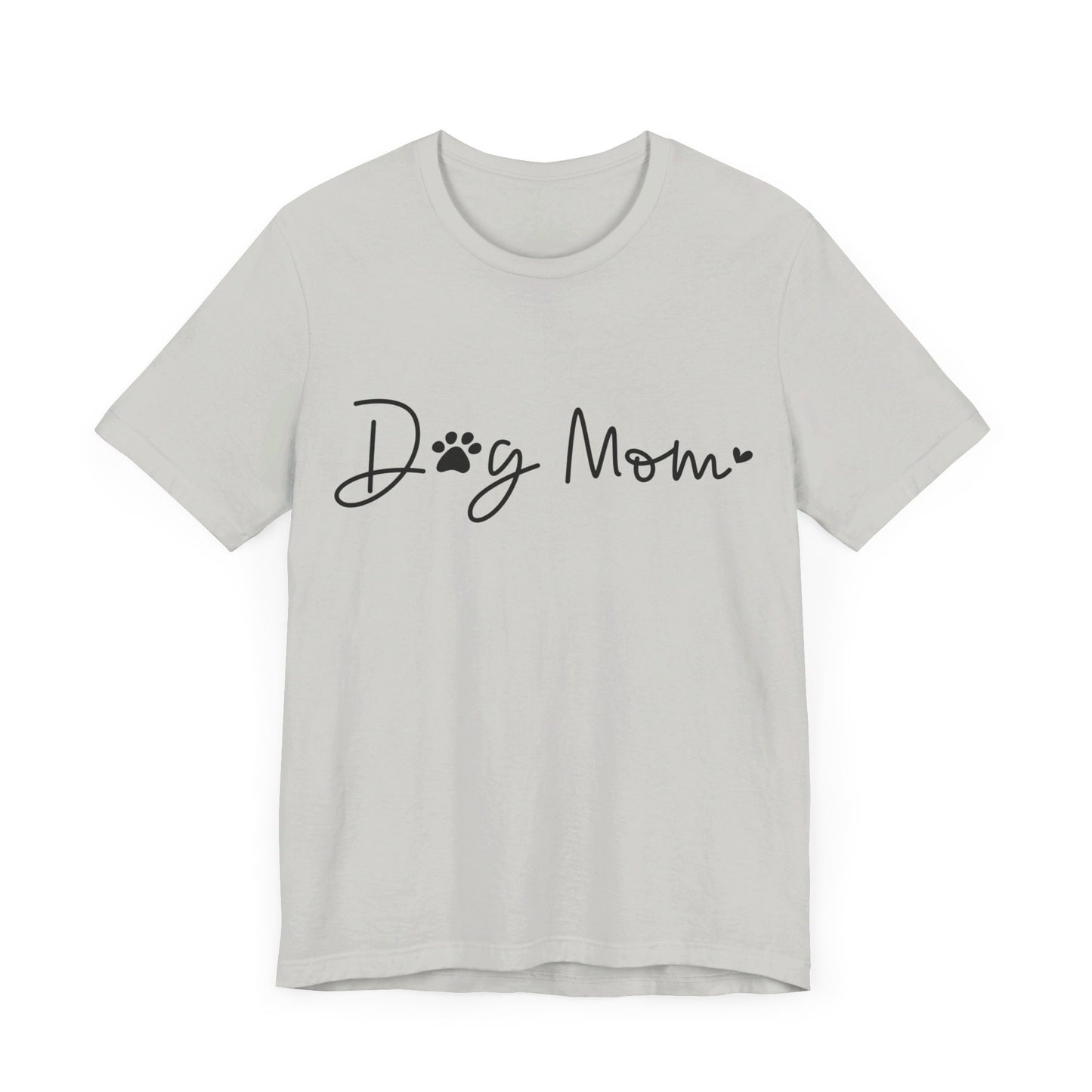 Dog Mom Short Sleeve T-Shirt