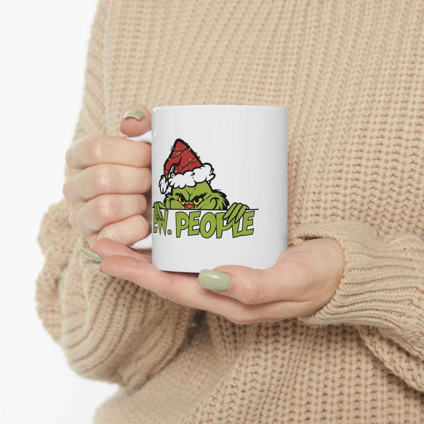Ew. People Grinch Ceramic Mug, (11oz)