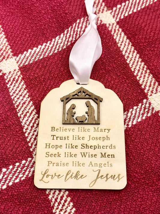 Love like Jesus Christmas Ornament, Believe like Mary, Religious ornament